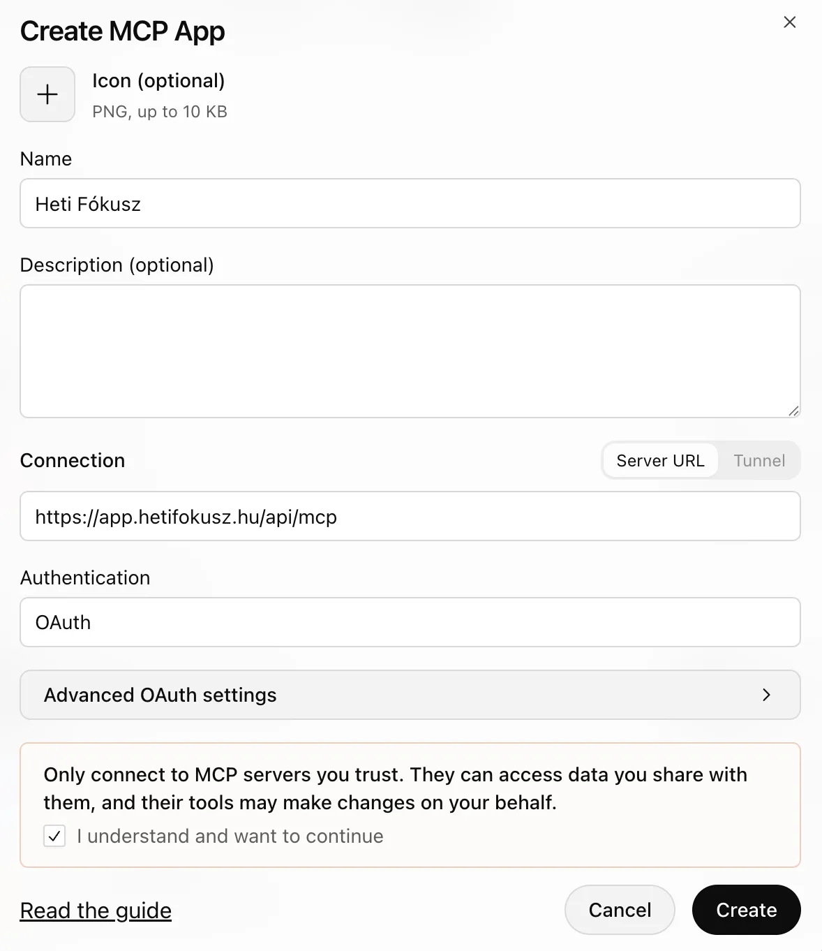 A ChatGPT „Create MCP App” párbeszédablaka: a Name mezőben „Heti Fókusz”, a Connection „Server URL” állásban a https://app.hetifokusz.hu/api/mcp címmel, az Authentication „OAuth”, alul a bepipált „I understand and want to continue” és a Create gomb